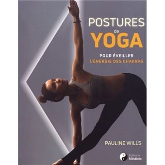 Postures de yoga pour éveiller l'énergie des chakras