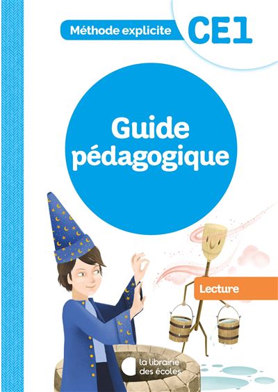 Methode Explicite Lecture Ce1 21 Guide Pedagogique Broche Guillaume Hamon Laurence Cadez Achat Livre Fnac