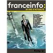 France Info : 30 ans d'actualité