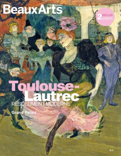 Toulouse-Lautrec Résolument moderne