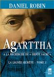 Agarttha - A la recherche du Dépôt Sacré - La lignée secrète Tome 2
