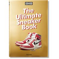 Sneaker Freaker. The Ultimate Sneaker Book
