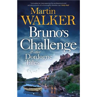Bruno's Challenge And Other Dordogne Tales