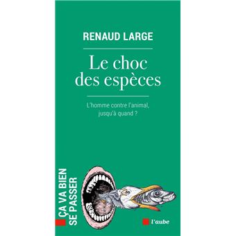 Le choc des espèces - L’homme contre l’animal, jusqu’à quand