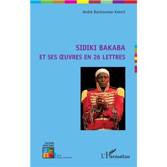 Sidiki Bakaba et ses oeuvres en 26 lettres