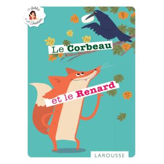 Le Corbeau Et Le Renard - Broché - Jean De La Fontaine, Prisca Le Tandé ...