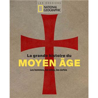 La grande histoire du moyen-âge