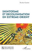 Shintoïsme et décolonisation en Extrême-Orient