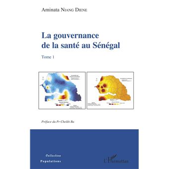 La gouvernance de la santé au Sénégal Tome 1