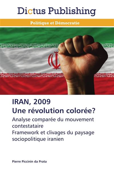 Iran, 2009, une révolution colorée ?