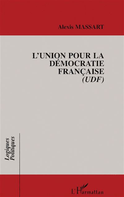 L'union pour la démocratie française (udf) udf broché Alexis