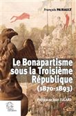 Le Bonapartisme sous la IIIe République