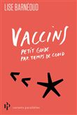 Vaccins - Petit guide par temps de covid