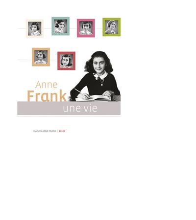 Anne Frank, Une vie