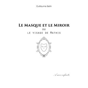 Le masque et le miroir