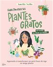 Faire pousser ses plantes gratos