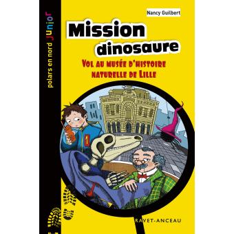  Mission dinosaure  Vol au mus e d histoire naturelle de 