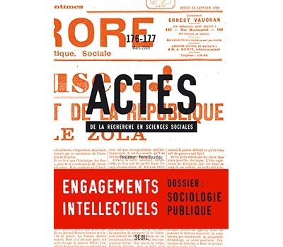 Actes de la recherche en sciences sociales, n°176-177. L'engagement politique des intellectuels