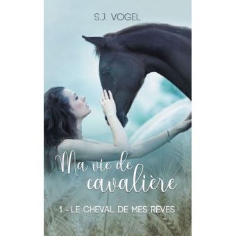 Ma vie de cavalière