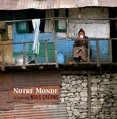 Notre monde et ceux que nous créons