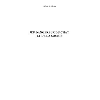 Jeu dangereux du chat et de la souris