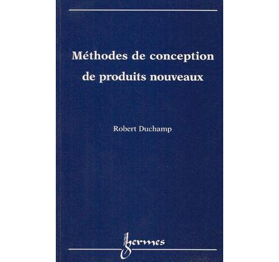 Methodes de conception de produits nouveaux