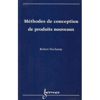 Methodes de conception de produits nouveaux