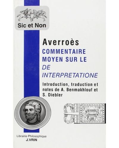 Commentaire moyen sur le De Interpretatione -  Averroès - broché