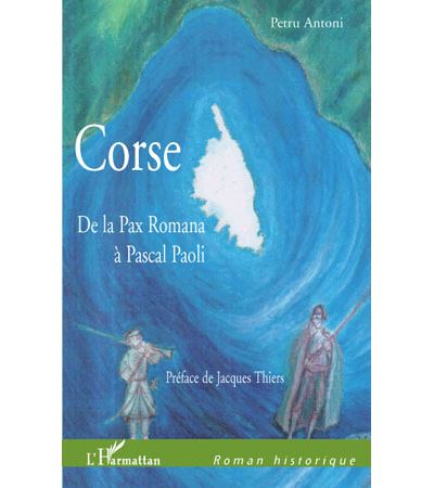 Corse, de la Pax Romanan à Pascal Paoli