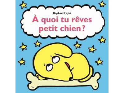 A quoi tu rêves petit chien ?
