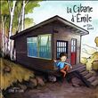 La cabane d'Emile