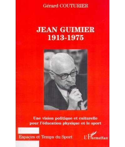 Jean guimier 1913-1975 - Gérard Couturier - broché