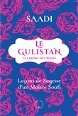 Le Gulistan ou le jardin des roses