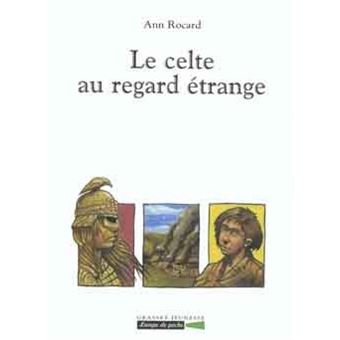 Le celte au regard étrange - Poche - Ann Rocard - Achat Livre | fnac