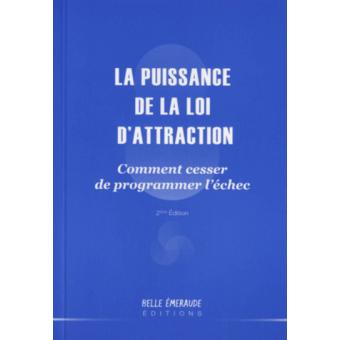 La puissance de la loi d'attraction