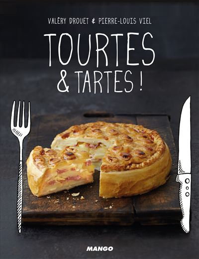 Tartes, quiches et tourtes maison