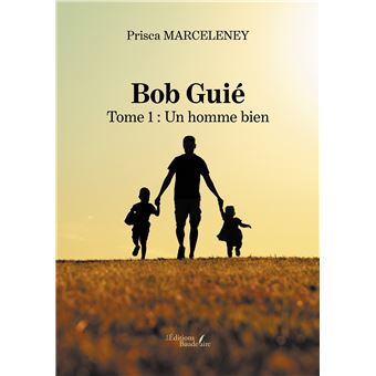 Bob Guié - Tome 1 : Un homme bien