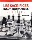 Les sacrifices incontournables aux échecs