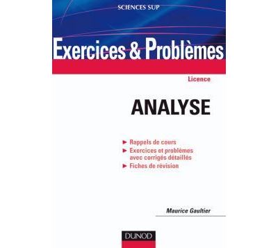 Exercices et problèmes d'analyse