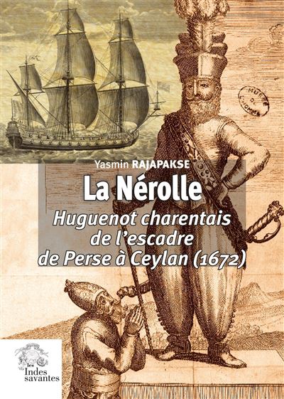 La Nérolle, Huguenot charentais de l'escadre de Perse à Ceylan (1672)