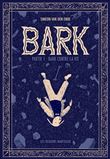Bark 1 - Bark Contre La Vie