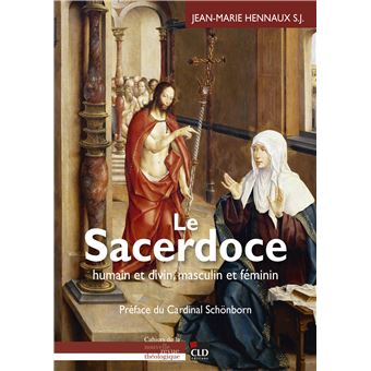 Le Sacerdoce Humain Et Divin Masculin Et Feminin Broche Jean Marie Hennaux Achat Livre Ou Ebook Fnac