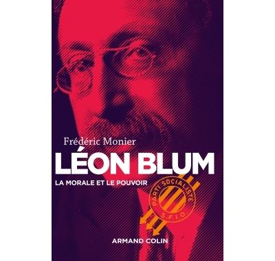 Léon Blum - La morale et le pouvoir