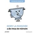 Les bidules chouettes - dory la passoire a des trous de mémoire