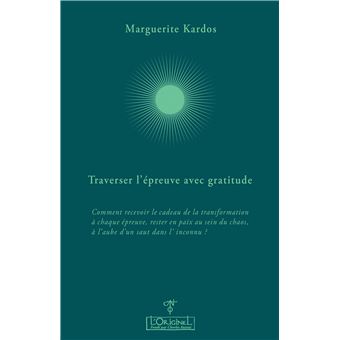 Traverser l'épreuve avec gratitude