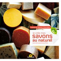 Je crée mes savons au naturel