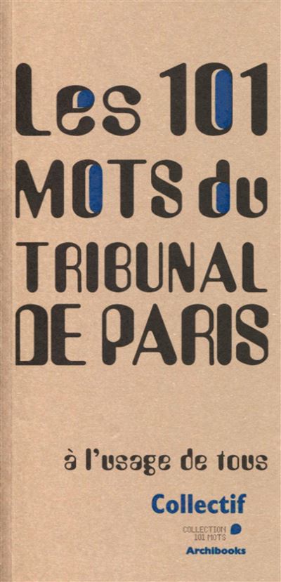 Les 101 mots du palais de justice de paris