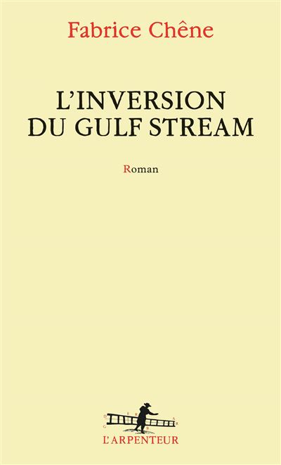 L'inversion du Gulf Stream - Fabrice Chêne - broché