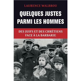 Quelques justes parmi les hommes