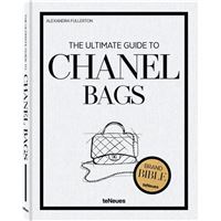 The Ultimate Guide to Chanel Bags /anglais